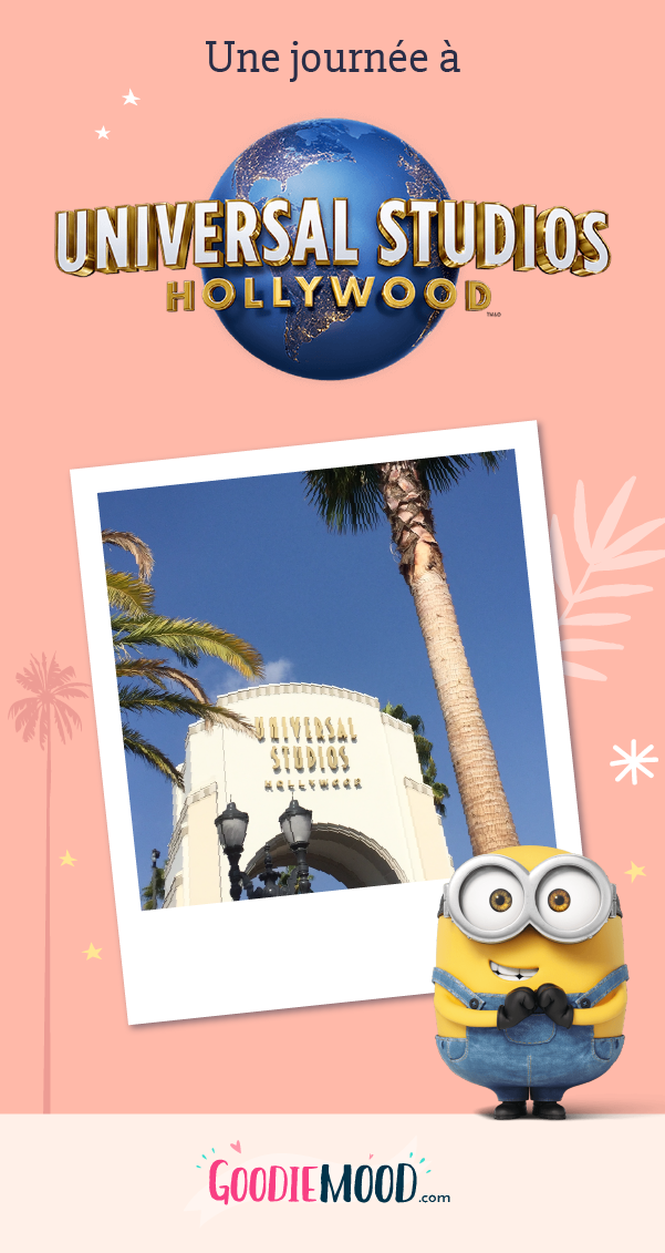 🌴Une journée à Universal Studios d'Hollywood ! Sur Goodie Mood, le blog Feel Good d'une française expatriée à Los Angeles. #universalstudios #hollywood #californie #expat #LosAngeles #Attraction #Parc #HarryPotter #JurassikPark