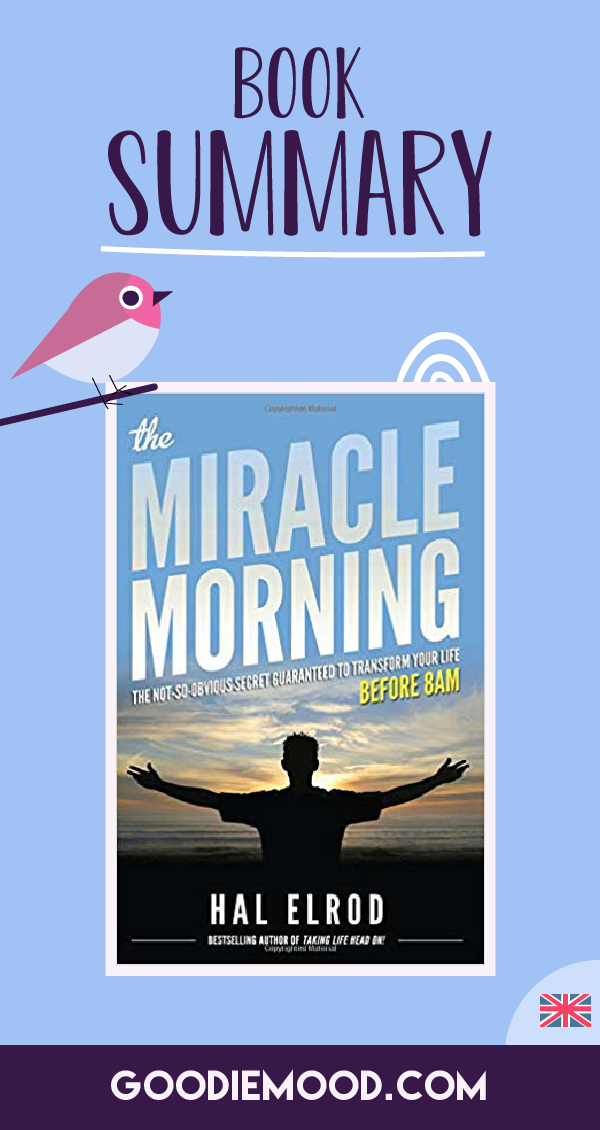 ☀️ Read the summary of "The Miracle Morning" in this illustrated infographics ! 🦄 Goodie Mood, the Feel Good Blog 💗 #miraclemorning #halelrod #infographics #illustration #summary #feelgood #routine #motivation #happiness #selfdevelopment #personaldevelopment