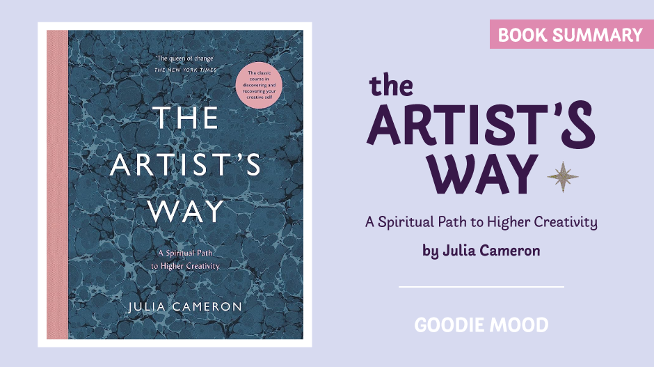 Summary of the book "The Artist's Way" by Julia Cameron, in 10 takeaways - infographics by Goodie Mood

