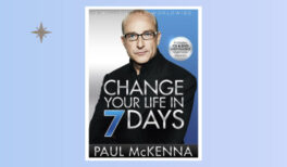 Book summary of "Change your life in seven days" by Paul McKenna