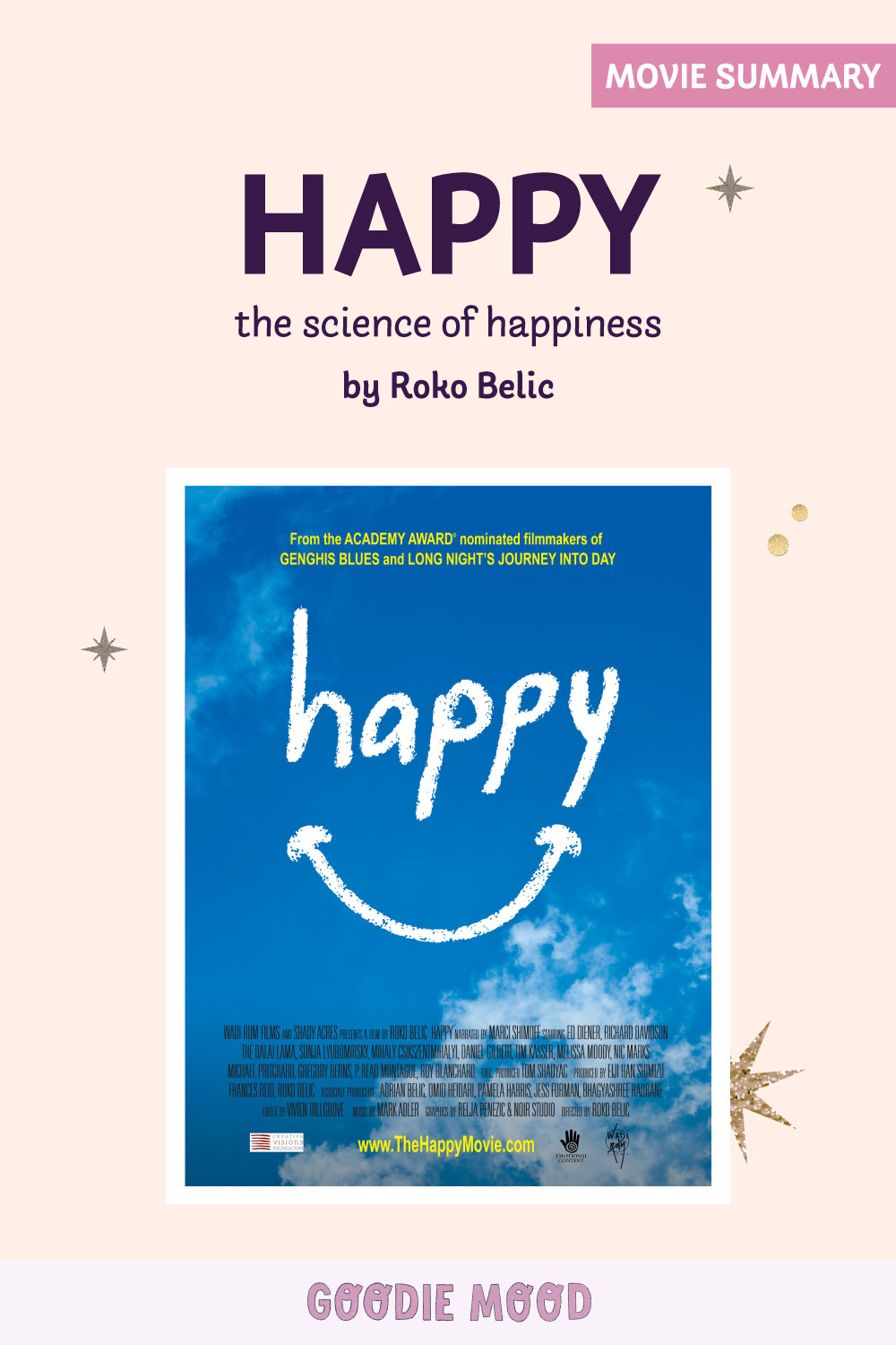 Summary of the Documentary "Happy, the science of happiness" by Roko Belic on Goodie Mood blog
