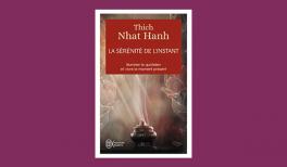 Résumé du livre "La sérénité de l'instant" de Thich Nhat Hanh