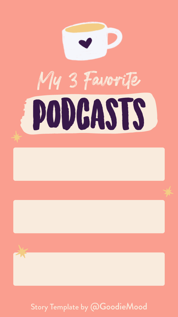 Free Instagram Story Template - My 3 favorite podcasts