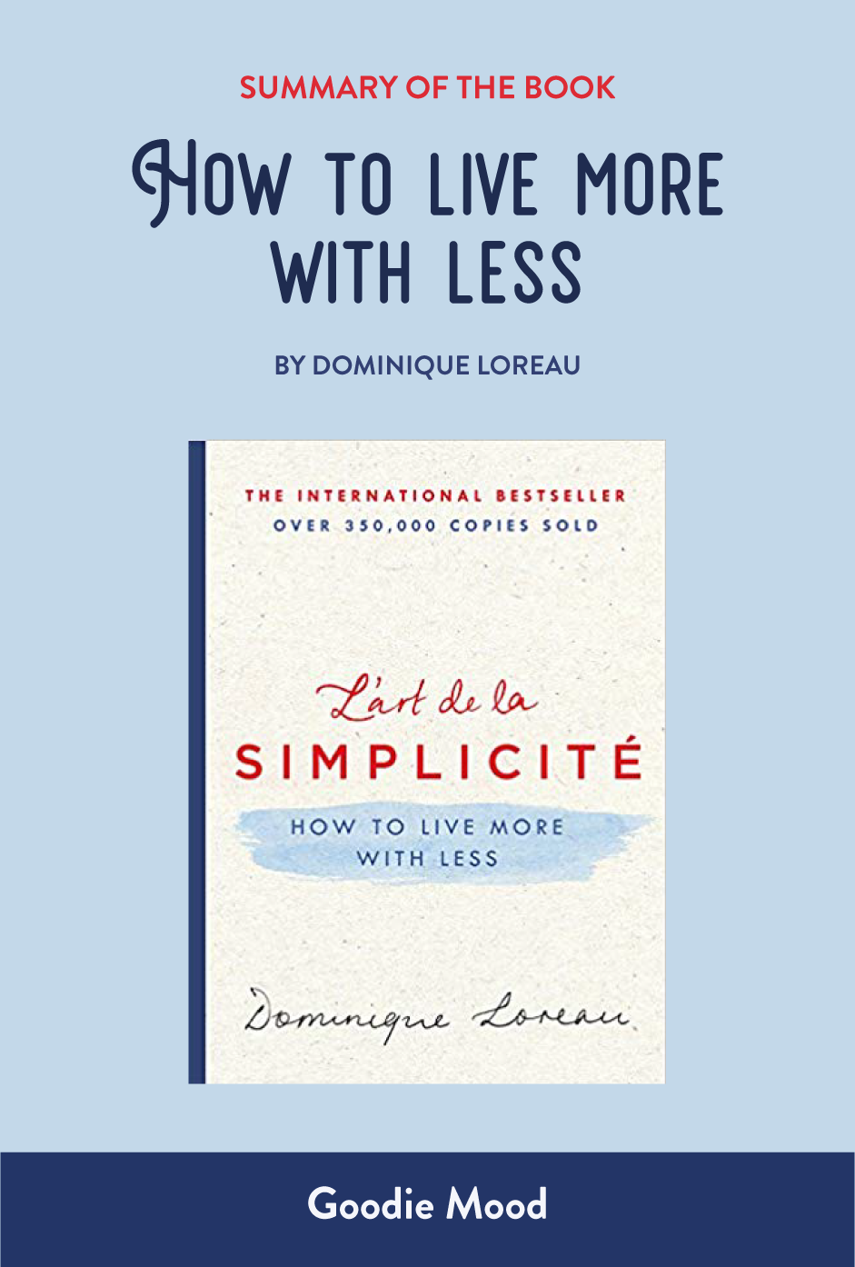 Summary of the book "How to live more with less" by Dominique Loreau - infographics