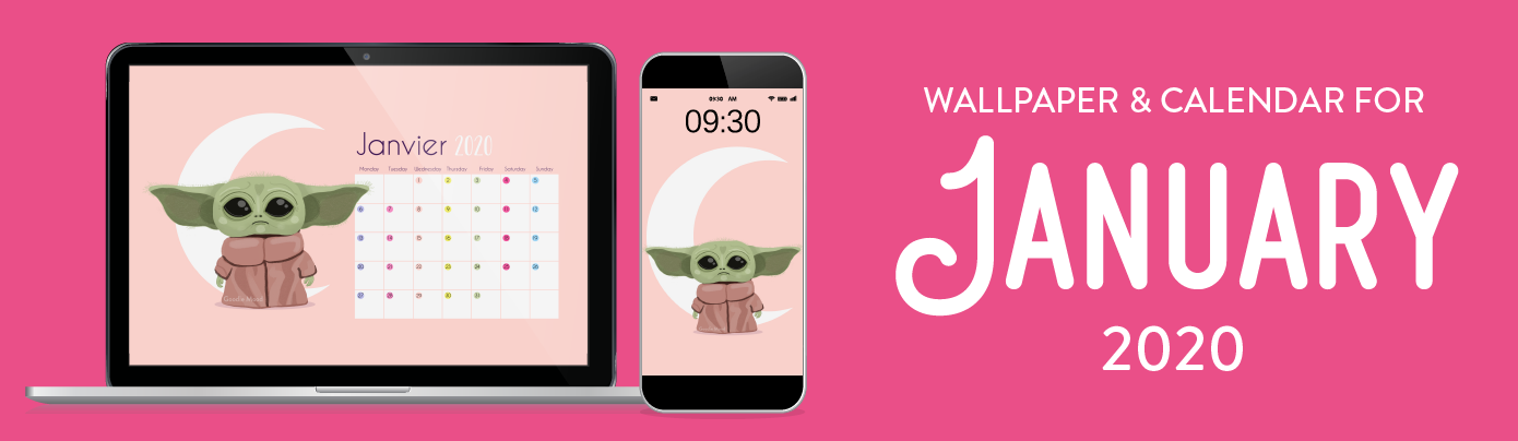 Download your free wallpaper Baby Yoda and your calendar for January 2020
