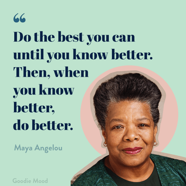 Quote by Maya Angelou