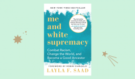 Résumé du livre contre le racisme "me and white supremacy" de Layla F. Saad - Goodie Mood