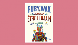 Concours Gagnez un exemplaire du livre de Ruby Wax - comment etre humain